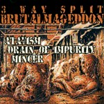 CD Atavism/Drain of Impurity/Mincer "Brutalmageddon"